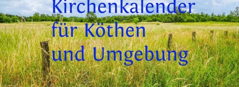 Kirchenkalender für Köthen und Umgebung Juni 2024